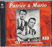 Patrice & Mario - 30 Succes Inoubliables