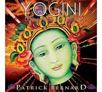 PATRICH BERNARD - Yogini-Divine Feminine Nature