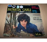 Patricia Carli - Demain Tu Te Maries (Arrête, Arrête Ne Me Touche Pas) / Qu'Elle Est Belle Cette Nuit / La Découverte / L'Amour En Cage - 45 tours 7"