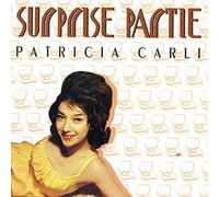 Patricia Carli - Non Ho L'Eta-Surprise Partie