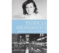 Patricia Highsmith's Diaries And Notebooks