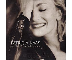 Patricia Kaas - Ma Liberte Contre La Tienne