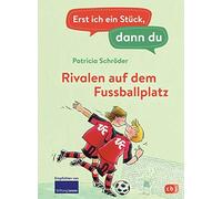 Erst Ich Ein Stück, Dann Du - Rivalen Auf Dem Fußballplatz