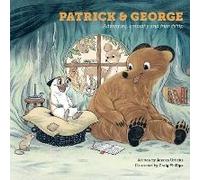 Patrick And George - Adventure, Empathy And Friendship