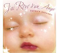 patrick bernard - J'Ai Reve d'un Ange CD