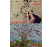 Patrick Bokanowski: Documentaires ( Le rêve éveillé ) ( La part du hasard / The Waking Dream ) [ NON-USA FORMAT, PAL, Reg.0 Import - France ]