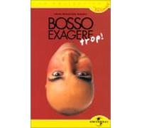 Patrick Bosso : Bosso exagère trop !