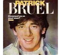 Patrick Bruel - Comment ça va pour vous ? / SP 45T 7" (1985)