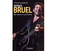 Patrick Bruel - Des refrains à notre histoire