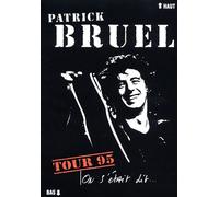 Patrick Bruel - Tour 95 - On S'était Dit
