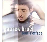 Patrick Bruel - Tout S'efface