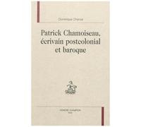 Patrick Chamoiseau, Écrivain Postcolonial Et Baroque