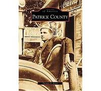 Patrick County, Images of America Series Thomas D. Perry (Auteur)
