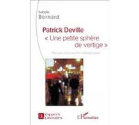Patrick Deville : "Une Petite Sphère De Vertige - Parcours D'une Oeuvre Contemporaine