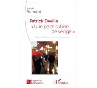 Patrick Deville : "Une Petite Sphère De Vertige - Parcours D'une Oeuvre Contemporaine