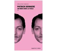 Patrick Dewaere - Un Bébé Dans La Foule