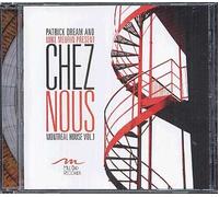 Patrick Dream & Mike Meurin - chez Nous Montreal House Vol 1 [Import]