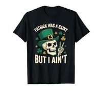 Patrick était Un Saint, mais Je ne suis Pas Le défilé Irlandais de la Saint-Paddie T-Shirt