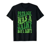 Patrick était Un Saint mais Je ne suis Pas l'émeraude de la Saint-Paddie T-Shirt