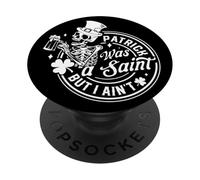 Patrick était Un Saint mais Je ne suis Pas Un Squelette PopSockets PopGrip Adhésif