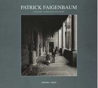 PATRICK FAIGENBAUM: FOTOGRAFIEN -- FLORENZ, ROM, NEAPEL, BREMEN (Patrick Faigenbaum: Photographs -- Florence, Rome, Naples, Bremen)