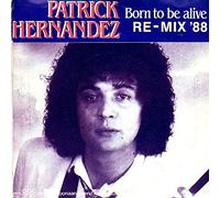 Patrick Hernandez - Born To Be Alive (Re-Mix '88)