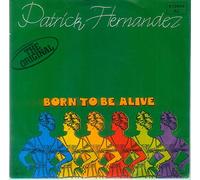 Patrick Hernandez - BORN TO BE ALIVE / THE ORIGINAL / Patrick Hernandez / Bildhülle 1979 / Deutsche Pressung / AQUARIUS # 6.12 444 / 7" Vinyl Single Schallplatte