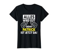 Patrick ist Jetzt da - Drôle de Patrick Saying T-Shirt Graphique avec Valeur, Femme, Noir, XS