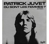Patrick Juvet - Ou sont les femmes? (1977) / Vinyl single [Vinyl-Single 7'']