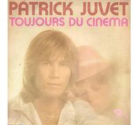 Patrick Juvet - Patrick Juvet - Toujours du Cinéma - Au Jardin d’Alice (Vinyle, 45 tours 7") Barclay 61.833, 1973