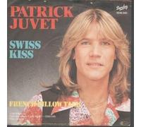 PATRICK JUVET - SWISS KISS 7 INCH (7" VINYL 45) GERMAN BARCLAY 1979