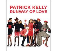Patrick Kelly: Runway of Love