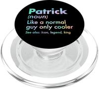 Patrick Like A Normal Guy Only Cooler Legend King Prénom PopSockets PopGrip pour MagSafe