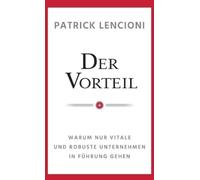 Patrick M. Lencioni Der Vorteil (Relié)