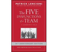 The Cinq Dysfunctions Of A Team: A Leadership Fable Patrick Lencion (Anglais)
