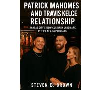 Patrick Mahomes and Travis Kelce Relationship: Kansas City’s New Culinary Landmark by Two NFL Superstars