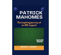 Patrick Mahomes: The Inspiring Journey Of An Nfl Legend