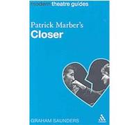 Patrick Marber's Closer, Continuum Modern Theatre Guides Graham Saunders, Patrick Marber (Auteur)