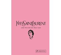 Patrick Mauriès Yves Saint Laurent und wie er die Welt sah: Yves Saint L (Relié)