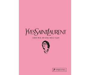 Patrick Mauriès Yves Saint Laurent und wie er die Welt sah: Yves Saint L (Relié)