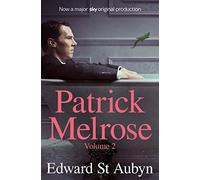 Patrick Melrose Volume 2: Mother's Milk and At Last