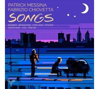 Patrick Messina Patrick Messina/Fabrizio Chiovetta: Songs (CD) Album