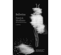 Patrick Modiano Ballerina (Poche) Margellos World Republic of Letters