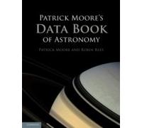 Patrick Moore's Data Book Of Astronomy