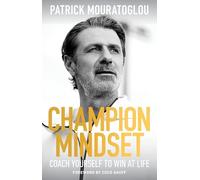 Patrick Mouratoglou - Champion Mindset How to Coach Yourself to Win - E245z