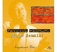 Patrick Richard - Osons Demain