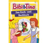 Patrick Rosenth Bibi & Tina - Das Koch- und Backbuch: 50 kinderleichte R (Relié)