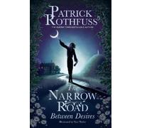 Patrick Rothfuss The Narrow Road Between Desires (Poche)