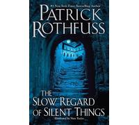 Patrick Rothfuss The Slow Regard of Silent Things (Poche) Kingkiller Chronicle