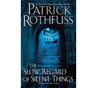 Patrick Rothfuss The Slow Regard of Silent Things (Poche) Kingkiller Chronicle
